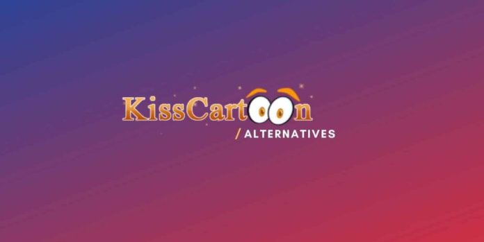 Best Working Alternatives Of Kisscartoon Website 2021